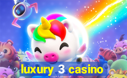 luxury 3 casino